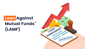 Loan Against Mutual Funds (LAMF)